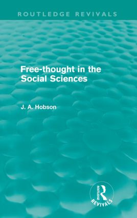Free-Thought in the Social Sciences (Routledge Revivals) - 9780415578820 by J. A. Hobson, 9780415578820
