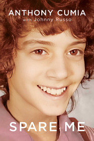 Spare Me by Anthony Cumia, Johnny Russo, 9798888450765