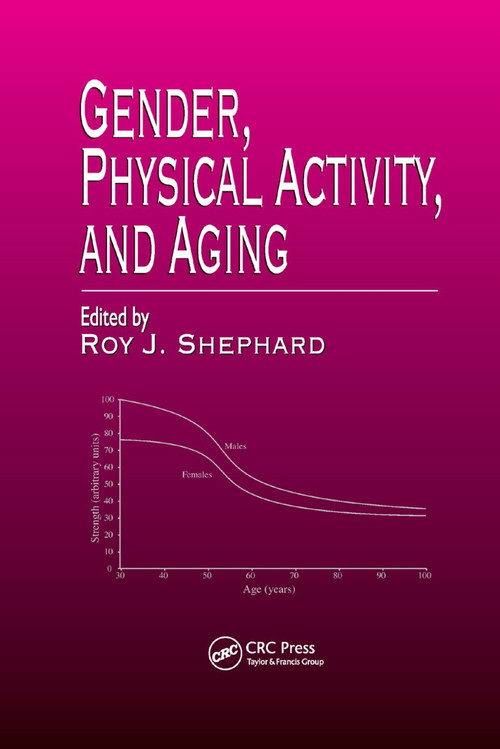 Gender, Physical Activity, and Aging by Roy J. Shephard, 9780367397012