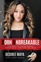 Born Unbreakable (5 Steps to Overcoming Your Self-Limiting Beliefs) by Desiree Maya, April Garcia, 9798888454046