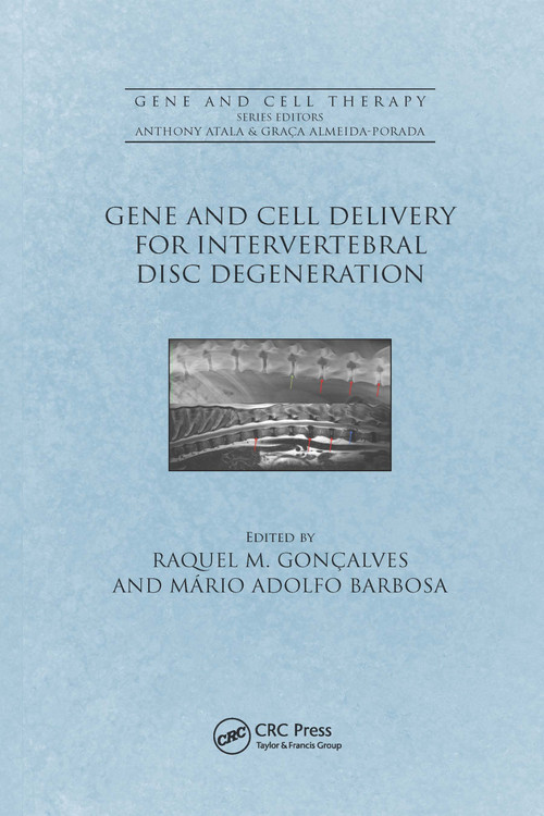 Gene and Cell Delivery for Intervertebral Disc Degeneration by Raquel Madeira Gonçalves, Mario Adolfo Barbosa, 9780367657253