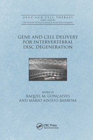 Gene and Cell Delivery for Intervertebral Disc Degeneration by Raquel Madeira Gonçalves, Mario Adolfo Barbosa, 9780367657253