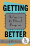 Getting Better (Television and Moral Progress) by Bryan Green, 9781560008644
