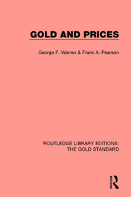 Gold and Prices by George F. Warren, Frank A. Pearson, 9781138577893
