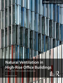 Guide To Natural Ventilation in High Rise Office Buildings by Antony Wood, Ruba Salib, 9780415509589