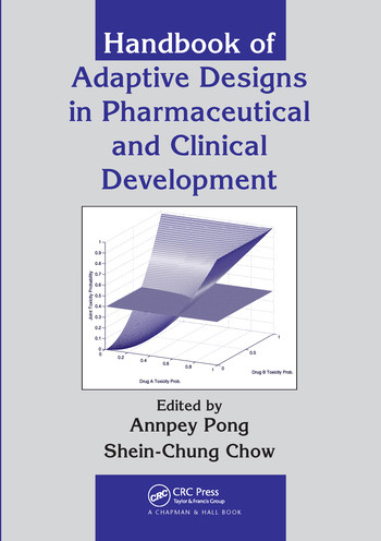 Handbook of Adaptive Designs in Pharmaceutical and Clinical Development by Annpey Pong, Shein-Chung Chow, 9780367577117