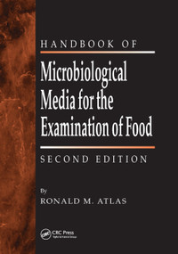 The Handbook of Microbiological Media for the Examination of Food by Ronald M. Atlas, 9780367391324