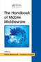 The Handbook of Mobile Middleware by Paolo Bellavista, Antonio Corradi, 9780367390105