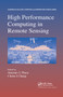 High Performance Computing in Remote Sensing by Antonio J. Plaza, Chein-I Chang, 9780367388478