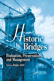 Historic Bridges (Evaluation, Preservation, and Management) by Hojjat Adeli, 9780367387471