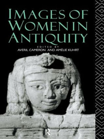 Images of Women in Antiquity by Averil Cameron, Amélie Kuhrt, 9780415090957