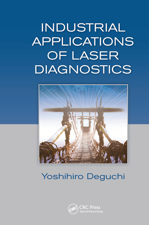 Industrial Applications of Laser Diagnostics by Yoshihiro Deguchi, 9780367445928