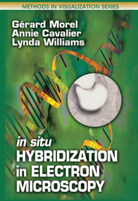In Situ Hybridization in Electron Microscopy by Gerard Morel, Annie Cavalier, Lynda Williams, 9780367455378