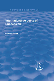 International Aspects of Succession by Gareth Miller, 9781138702899