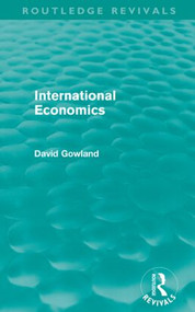 International Economics (Routledge Revivals) - 9780415615648 by David Gowland, 9780415615648