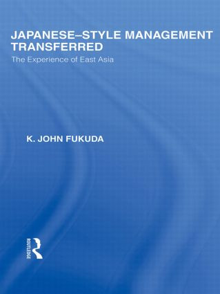 Japanese-Style Management Transferred (The Experience of East Asia) - 9780415845434 by K Fukuda, 9780415845434