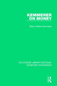 Kemmerer on Money by Edwin Walter Kemmerer, 9781138634565