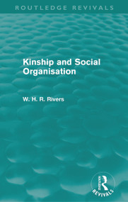 Kinship and Social Organisation (Routledge Revivals) - 9780415670470 by W. H. R. Rivers, 9780415670470
