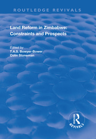 Land Reform in Zimbabwe: Constraints and Prospects - 9781138741843 by Colin Stoneman, T.A.S. Bowyer-Bower, 9781138741843