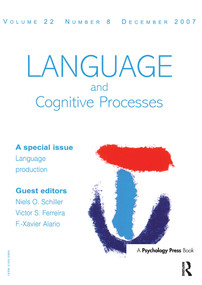 Language Production: Second International Workshop on Language Production (A Special Issue of Language and Cognitive Processes) by Niels O Schiller, Victor Ferreira, F.-Xavier Alario, 9781841698403