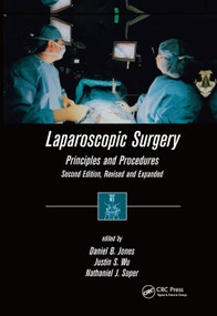 Laparoscopic Surgery (Principles and Procedures, Second Edition, Revised and Expanded) by Daniel B. Jones, 9780367394264