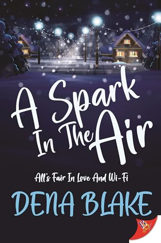 A Spark in the Air by Dena Blake, 9781636792934