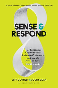 Sense and Respond by Jeff Gothelf, Josh Seiden, 9781633691889