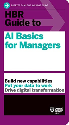HBR Guide to AI Basics for Managers by Harvard Business Review, 9781647824433