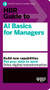 HBR Guide to AI Basics for Managers by Harvard Business Review, 9781647824433