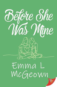 Before She Was Mine by Emma L McGeown, 9781636793153