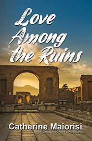 Love Among the Ruins - 9781642474640 by Catherine Maiorisi, 9781642474640