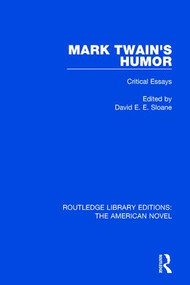 Mark Twain's Humor (Critical Essays) by David E. E. Sloane, 9781138300699
