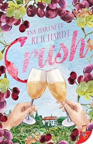 Crush - 9781636793306 by Ana Hartnett Reichardt, Ana Hartnett, 9781636793306