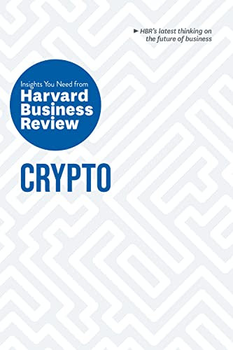 Crypto: The Insights You Need from Harvard Business Review - 9781647824495 by Harvard Business Review, Jeff John Roberts, Omid Malekan, Molly White, Steve Glaveski, 9781647824495