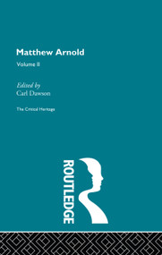Matthew Arnold (The Critical Heritage Volume 2 The Poetry) by Carl Dawson, 9780415756808