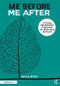 Me Before/ Me After (A Group Rehabilitation Programme for Brain Injury Survivors) by Leyla Ziyal, 9781911186045