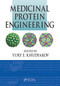 Medicinal Protein Engineering by Yury E. Khudyakov, 9780367446093
