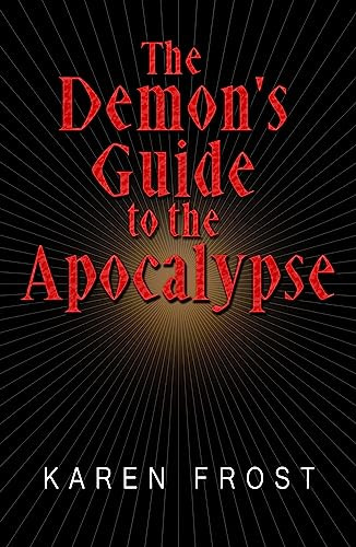 The Demon's Guide to the Apocalypse by Karen Frost, 9781642474862