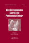 Microbial Contamination Control in the Pharmaceutical Industry by Luis Jimenez, 9780367393946