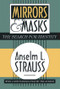 Mirrors and Masks (The Search for Identity) by Anselm L. Strauss, 9781560009351