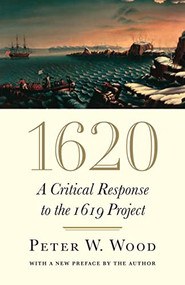 1620 (A Critical Response to the 1619 Project) - 9781641772495 by Peter W. Wood, 9781641772495