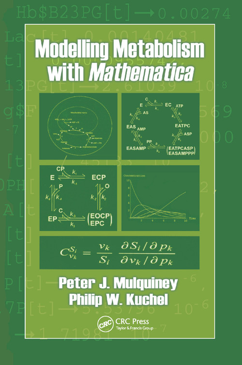 Modelling Metabolism with Mathematica by Peter Mulquiney, Philip W. Kuchel, 9780367395223