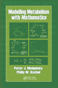 Modelling Metabolism with Mathematica by Peter Mulquiney, Philip W. Kuchel, 9780367395223