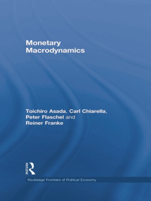 Monetary Macrodynamics - 9780415745468 by Toichiro Asada, Carl Chiarella, Peter Flaschel, Reiner Franke, 9780415745468
