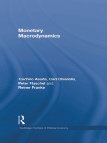 Monetary Macrodynamics - 9780415745468 by Toichiro Asada, Carl Chiarella, Peter Flaschel, Reiner Franke, 9780415745468