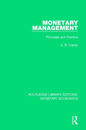 Monetary Management (Principles and Practice) - 9781138731912 by A. B. Cramp, 9781138731912