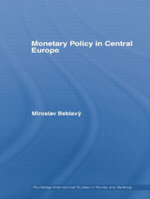 Monetary Policy in Central Europe - 9781138806863 by Miroslav Beblavý, 9781138806863