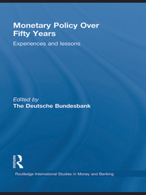 Monetary Policy Over Fifty Years (Experiences and Lessons) by Heinz Herrmann, 9780415743464