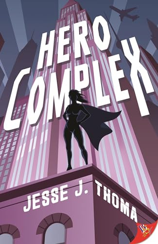 Hero Complex by Jesse J. Thoma, 9781636792804