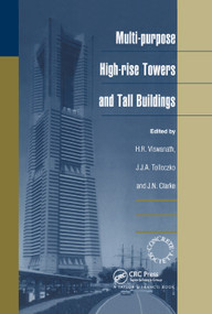 Multi-purpose High-rise Towers and Tall Buildings by H.R. Viswanath, Jurek Tolloczko, J.N. Clarke, 9780367865924